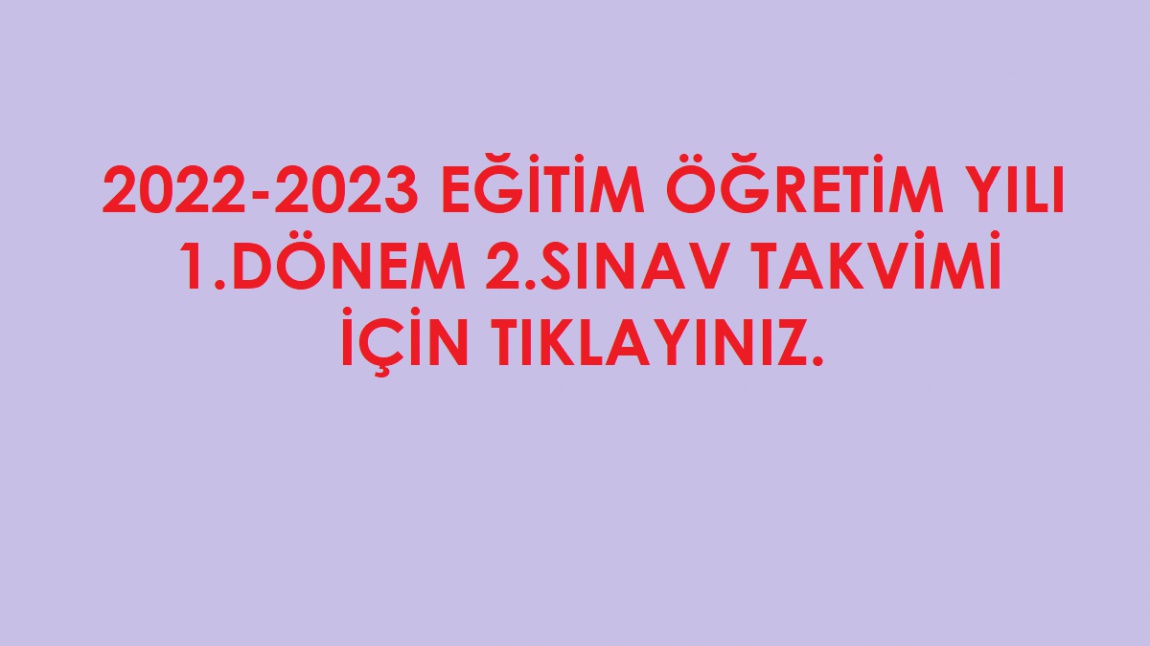 2022-2023 Eğitim Öğretim Yılı 1.Dönem 2.Sınav Takvimi Yayınlandı.