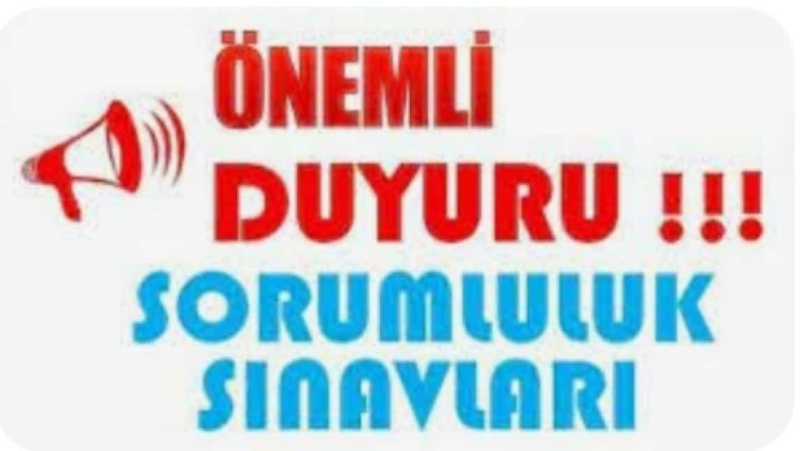 EYLÜL DÖNEMİ SORUMLULUK SINAVLARI 